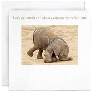 Lets get trunk and show everyone we're brilliant by Susan O Hanlon